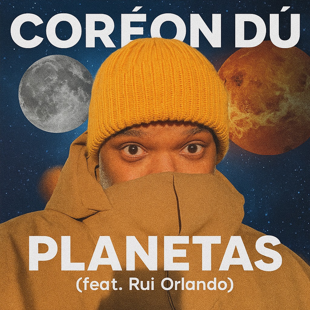 Coréon Dú ft. Rui Orlando - Planetas