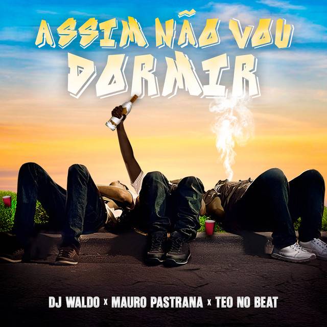 Dj Waldo - Assim Não Vou Dormir (ft. Mauro Pastrana & Teo No Beat)