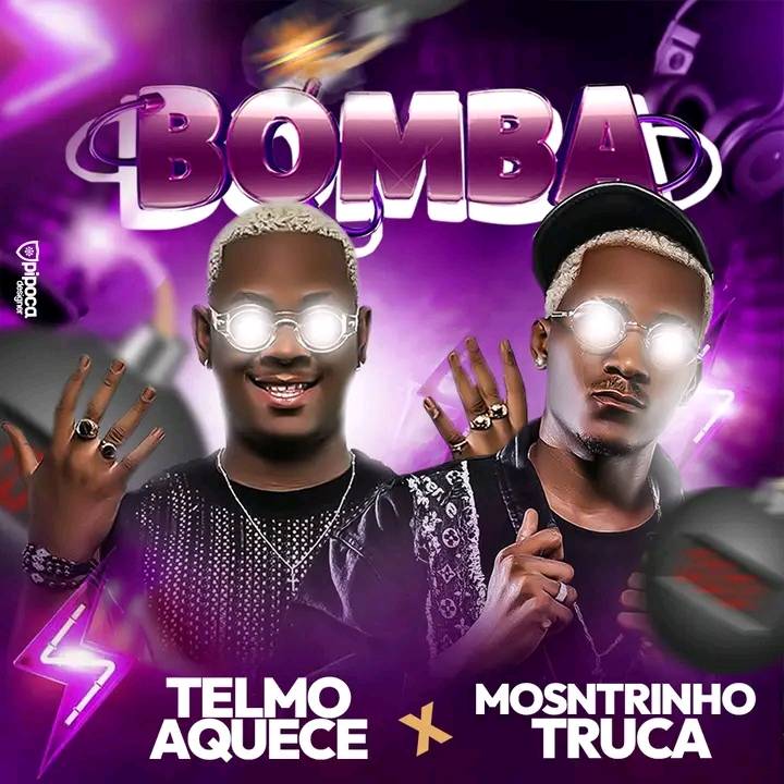 Monstrinho Truca ft. Telmo Aquece - Bomba