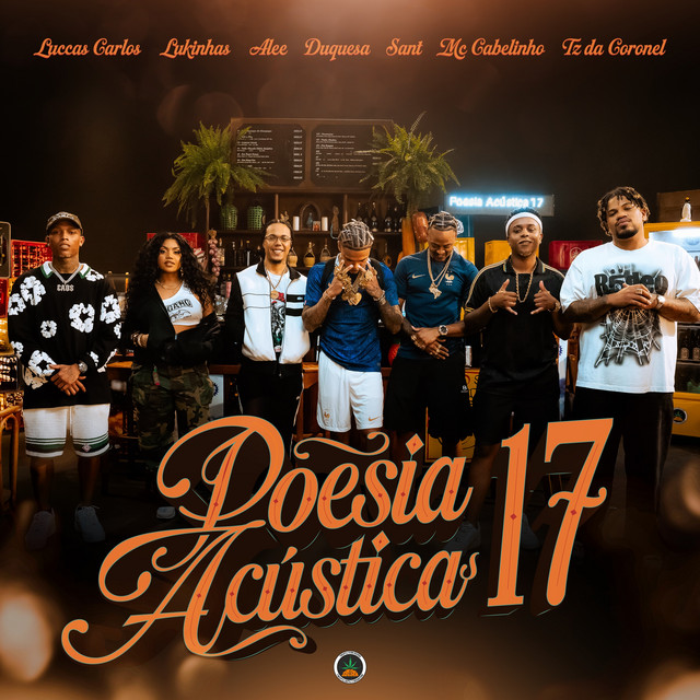 Poesia Acústica 17 - Luccas Carlos x Lukinhas x Alee x Duquesa x Sant x MC Cabelinho x Tz da Coronel