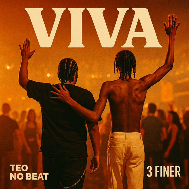 3 Finer ft. Teo No Beat - Viva