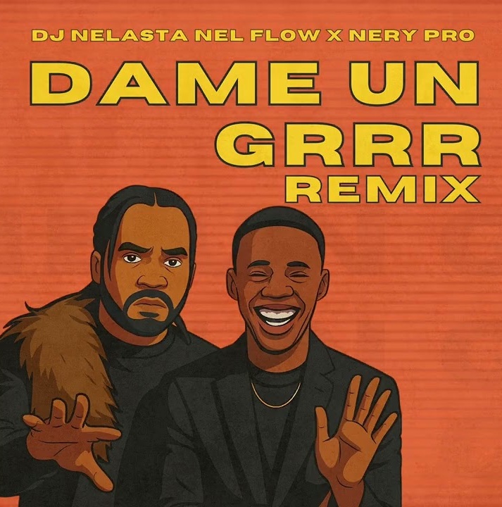 Dj Nelasta Nel Flow & Nery Pro - Da Me Un Grr