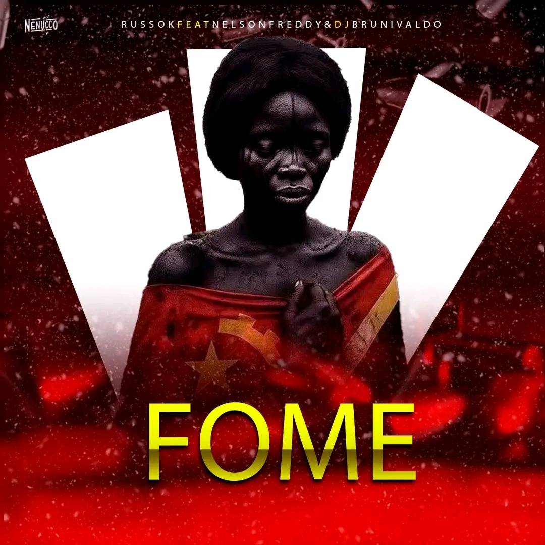 Russo K - Fome (ft. Nelson Freddy & Dj Brunivaldo)