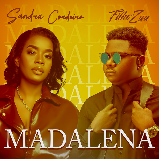 Sandra Cordeiro ft. Filho do Zua - Madalena
