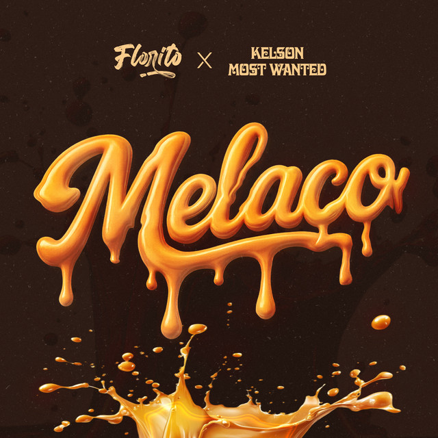 Florito ft. Kelson Most Wanted - Melaço