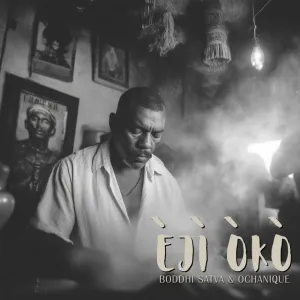 Boddhi Satva - Eji Oko (feat. Ochanique)