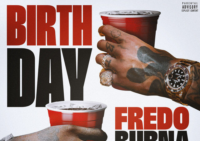 Fredo ft. Burna Boy & Steel Banglez - Birthday