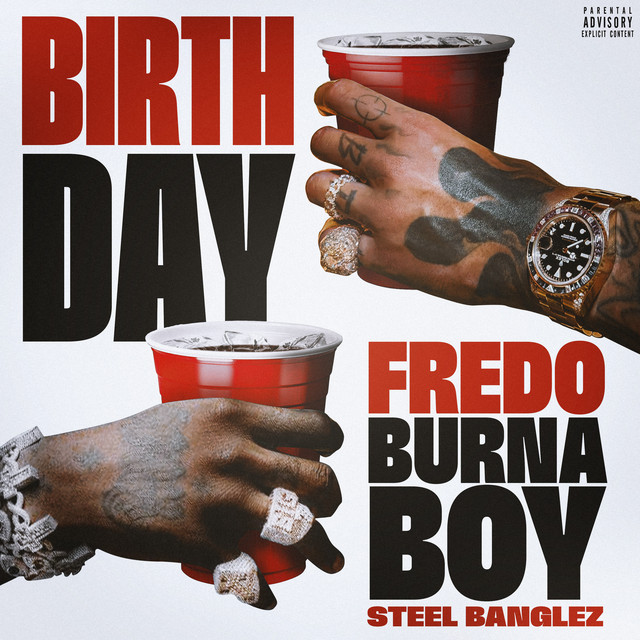 Fredo ft. Burna Boy & Steel Banglez - Birthday 