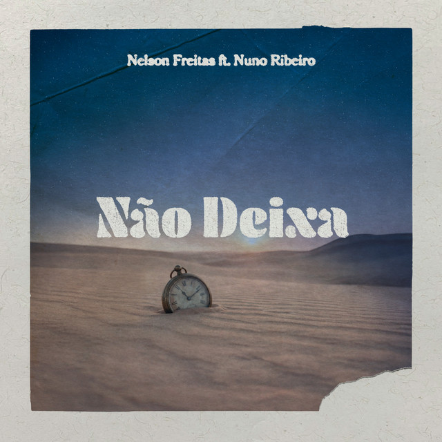 Nelson Freitas ft. Nuno Ribeiro - Não Deixa