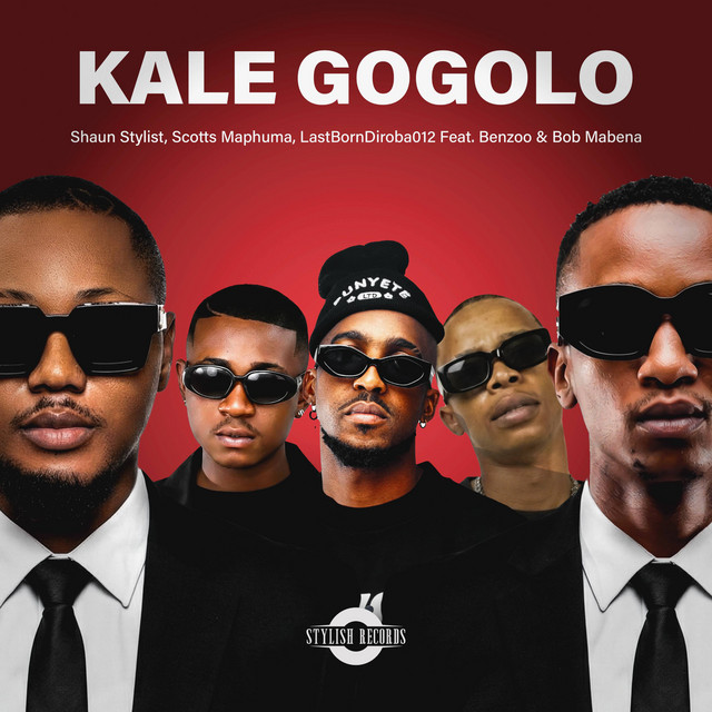 Shaun Stylist , Scotts Maphuma, LastBornDiroba - Kale Gogolo (ft. Benzoo & Bob Mabena)