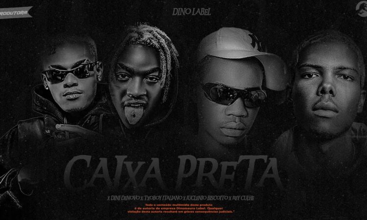 Dini Denovo x Txoboy Italiano x Juclénio Biscoíto x Rey culhe do babulo - CAIXA PRETA