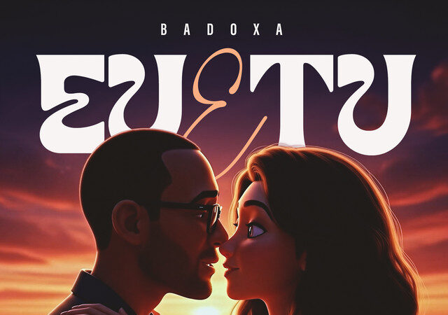 Badoxa - Eu e Tu