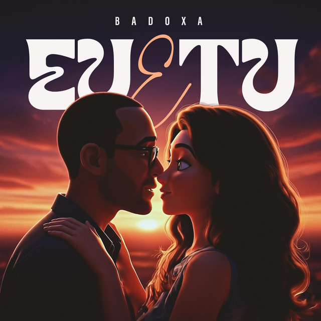 Badoxa - Eu e Tu