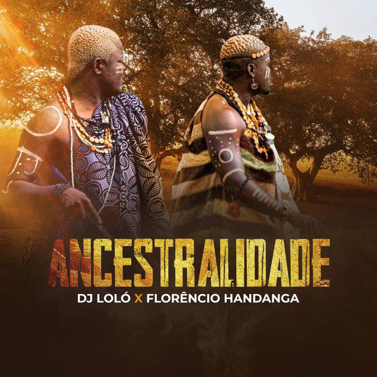 DJ Loló ft. Florêncio Handanga - Ancestralidade