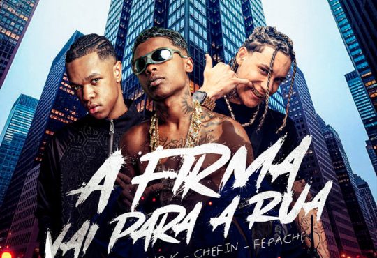 DU’L - A Firma Vai para a Rua (feat. Chefin, Fepache & MC Meno K)
