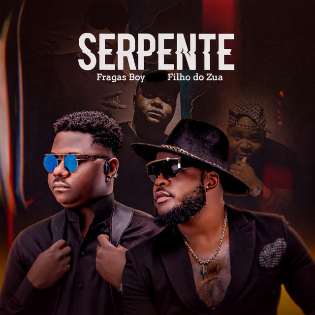 Fragas Boy ft. Filho do Zua - Serpente