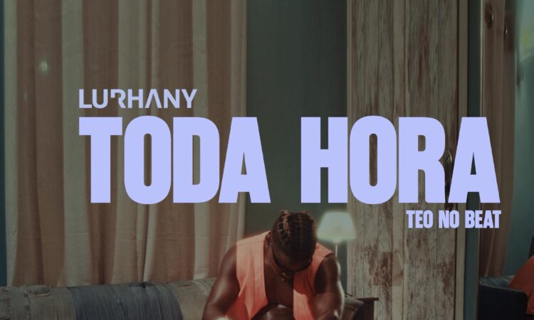 Lurhany - Toda Hora