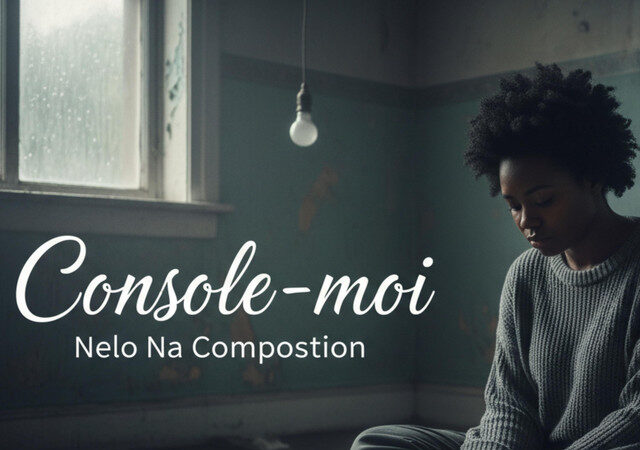 Nelo Na Composition - Console-Moi (Me consola)