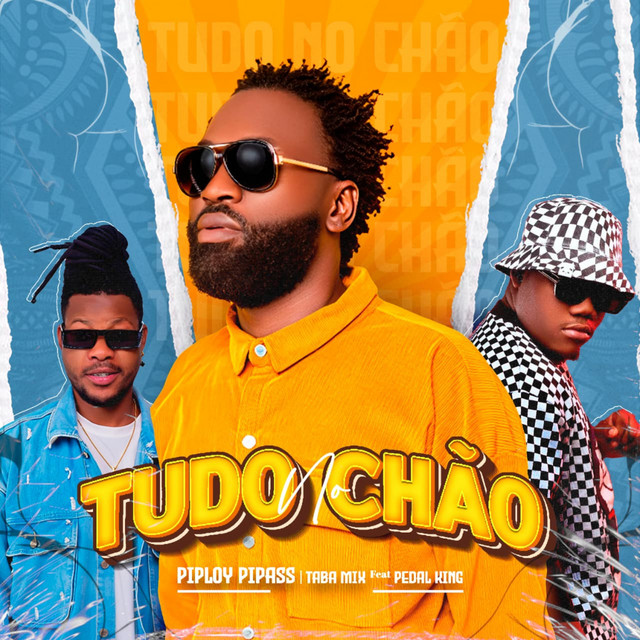 Piploy Pipass - Tudo No Chão (feat. Taba Mix & Pedal King)