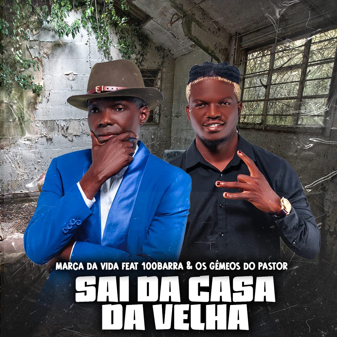 Marca Da Vida ft. 100 Barras & Os Gêmeos - Sai Da Casa Da Velha