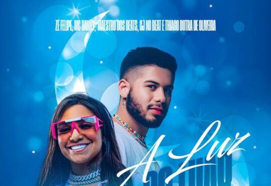 Zé Felipe - A Luz do Luar (feat. MC Danny & Maestro dos Beats)