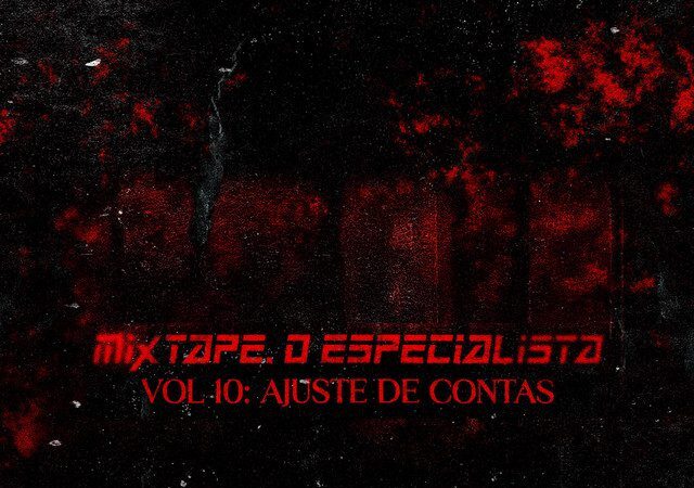 Abdiel Abdizzy - Mixtape O Especialista. AJUSTE DE CONTAS ,VOL 10