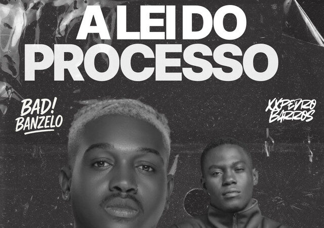 BADIBANZELO - A Lei do Processo (feat. XXPedro Barros)