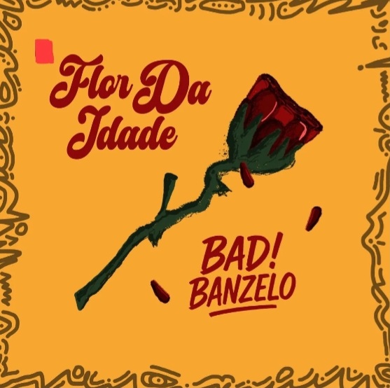 BADIBANZELO - Flor Da Idade (EP)