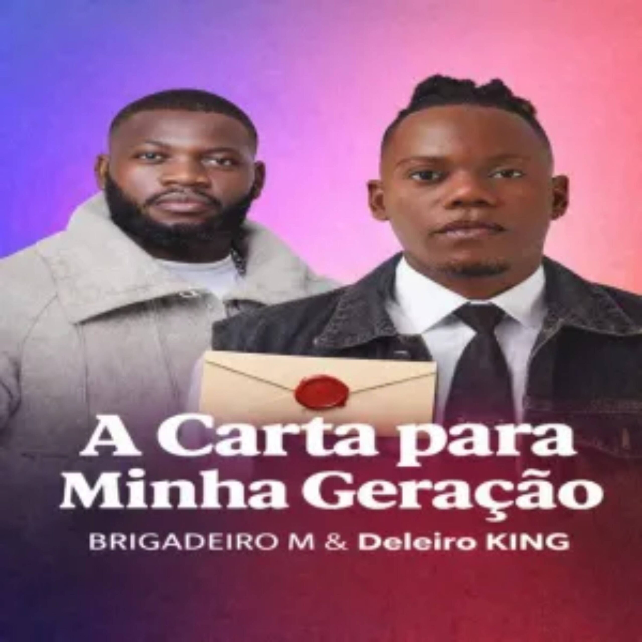 Brigadeiro M - A Carta Para Minha Geração (feat. Delelo King)