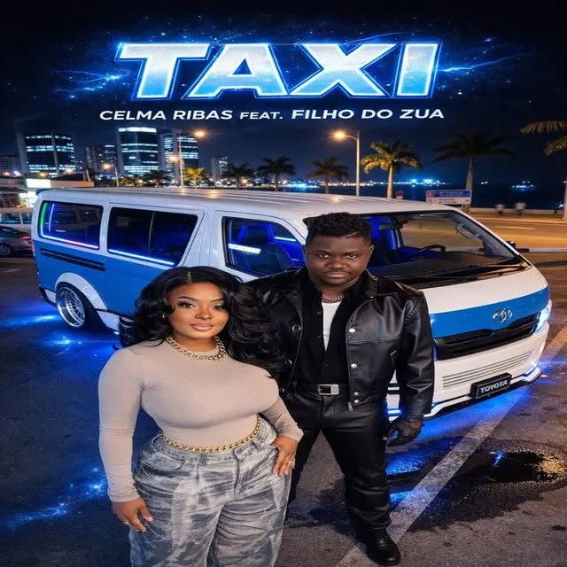 Celma Ribas - Taxi (feat. Filho Do Zua)