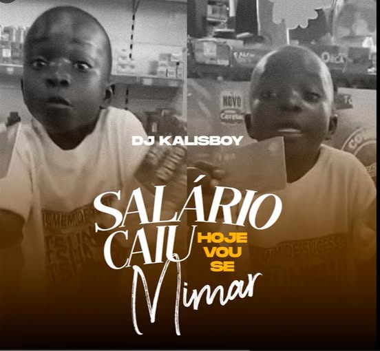 Dj Kalisboy & Filho do Tshunami - Salario Caiu Hoje Vou Se Mimar (Viral Tik Tok)