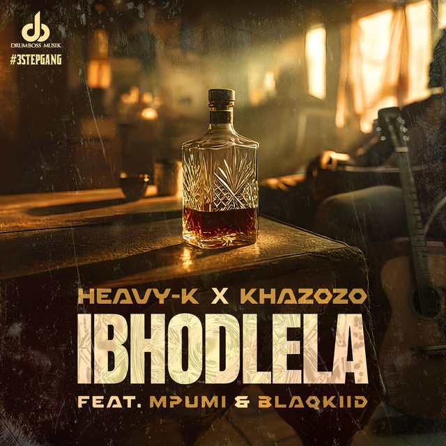 Heavy-K - iBhodlela (feat. Khazozo, Mpumi, BlaQKiid)
