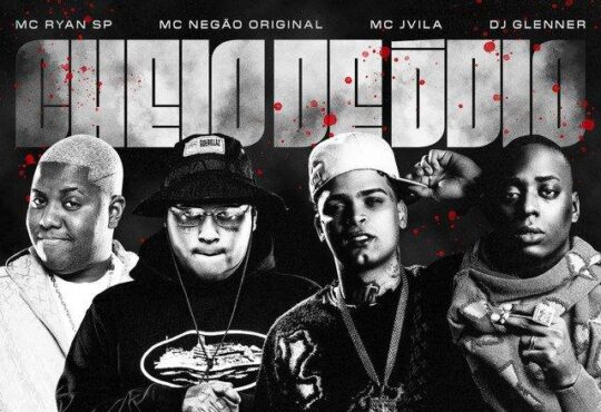 MC Ryan SP, MC Jvila & DJ Glenner - Cheio de Ódio (feat. Mc Negão Original)