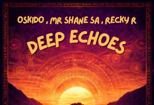 OSKIDO - Deep Echoes (feat. Mr Shane SA & Recky-R)