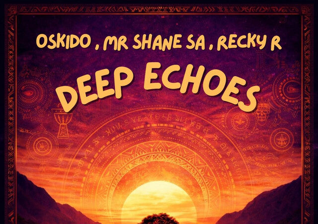 OSKIDO - Deep Echoes (feat. Mr Shane SA & Recky-R)