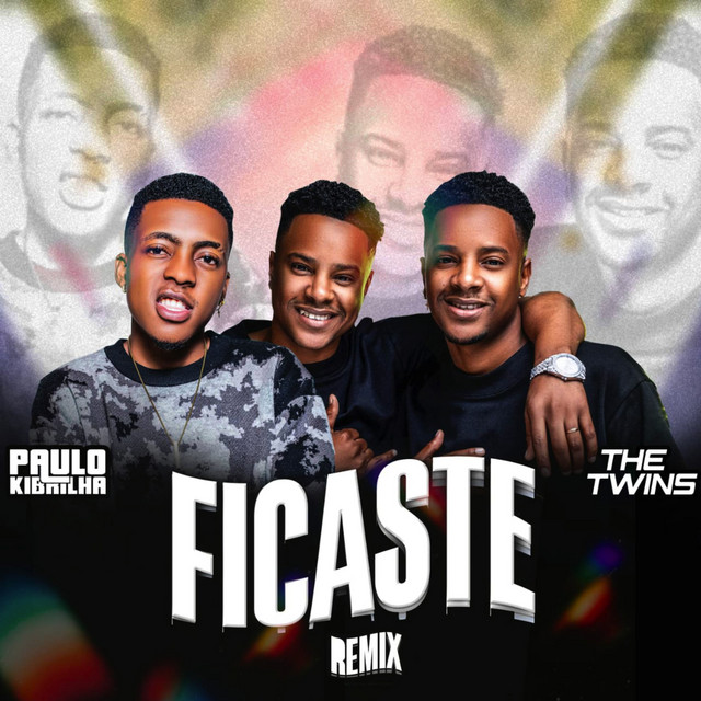 Paulo Kibrilha & The Twins - Ficaste (Remix)