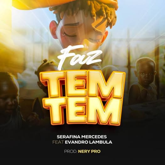 Serafina Mercedes ft Evandro Lambula & Nery Pro - Faz Tem Tem