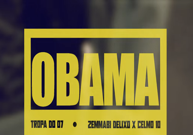 TROPA DO 07 - OBAMA (feat. CP & ZEMMABI DELIXO)