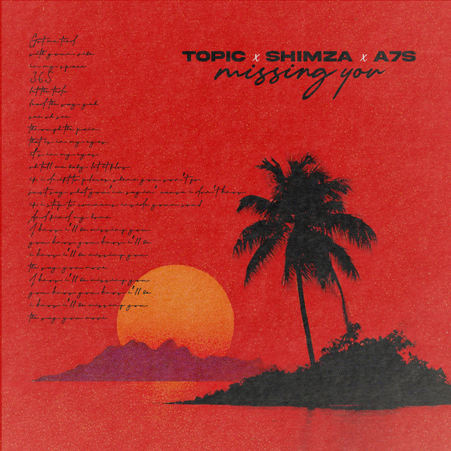 Topic - Missing You (feat. Shimza & A7S)