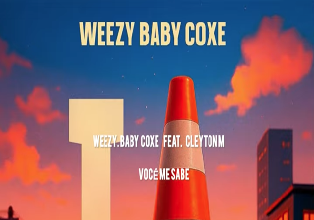 Weezy Baby Coxe - Você me Sabe (feat. Cleyton M)