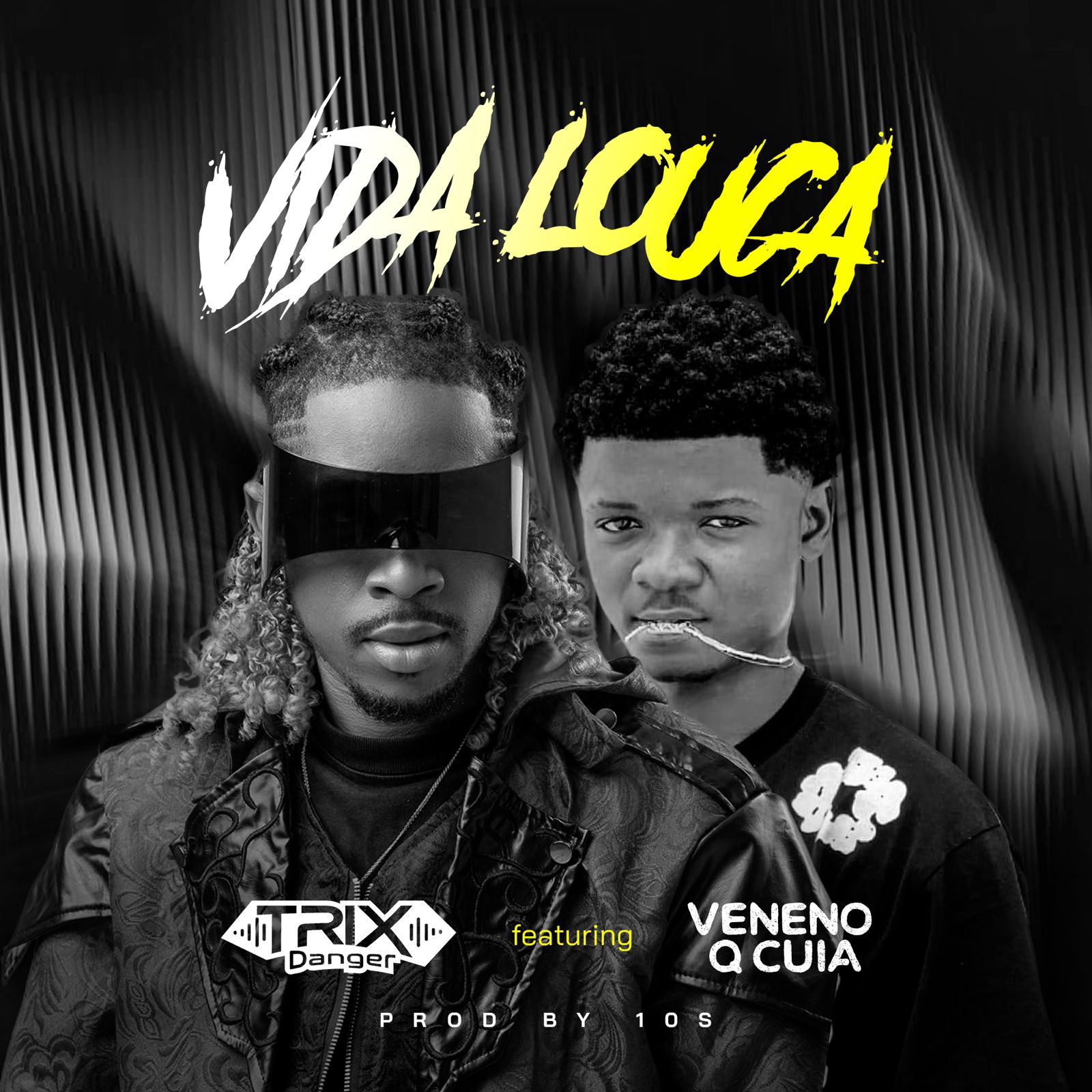 Dj Trix Danger & Veneno Q Cuia ft. 10S - Vida Louca 