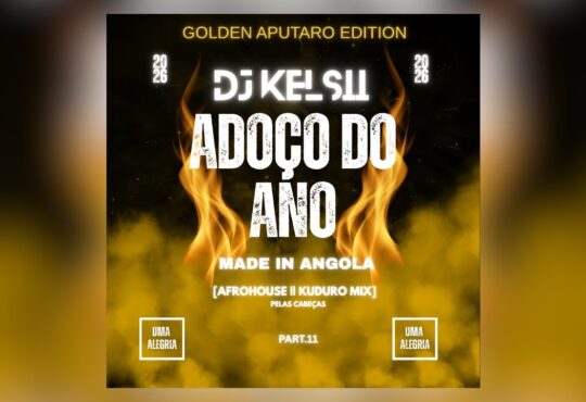 Dj Kelsii - ADOÇO DO ANO (Afro House & Kuduro Mix]