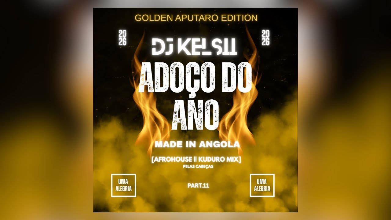 Dj Kelsii - ADOÇO DO ANO (Afro House & Kuduro Mix]