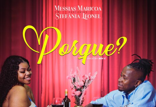 Messias Maricoa ft. Stefânia Leonel - Porquê