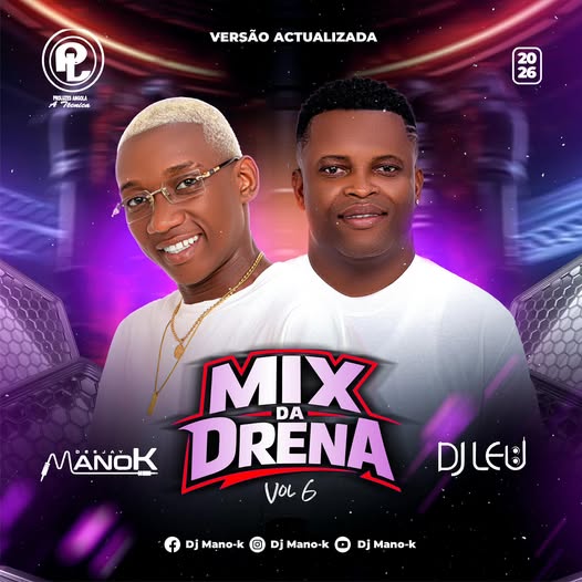 DJ Mano K & DJ Leo - Mix Da Drena Vol.6 (Versão Atualizada)