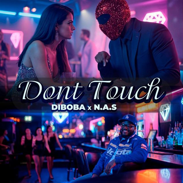 Diboba - Dont Touch (feat. N.A.S)