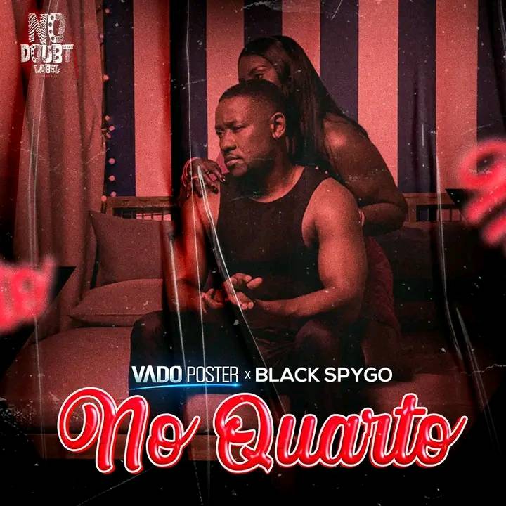 Dj Vado Poster - No Quarto (feat. Black Spygo)