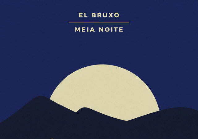 El Bruxo - MEIA NOITE