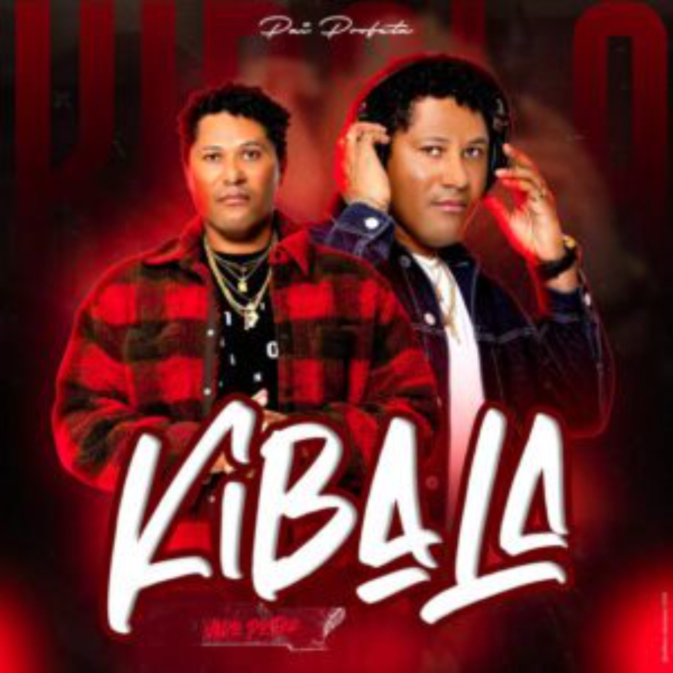 Pai Profeta - Kibala (feat. DJ Vado Poster)