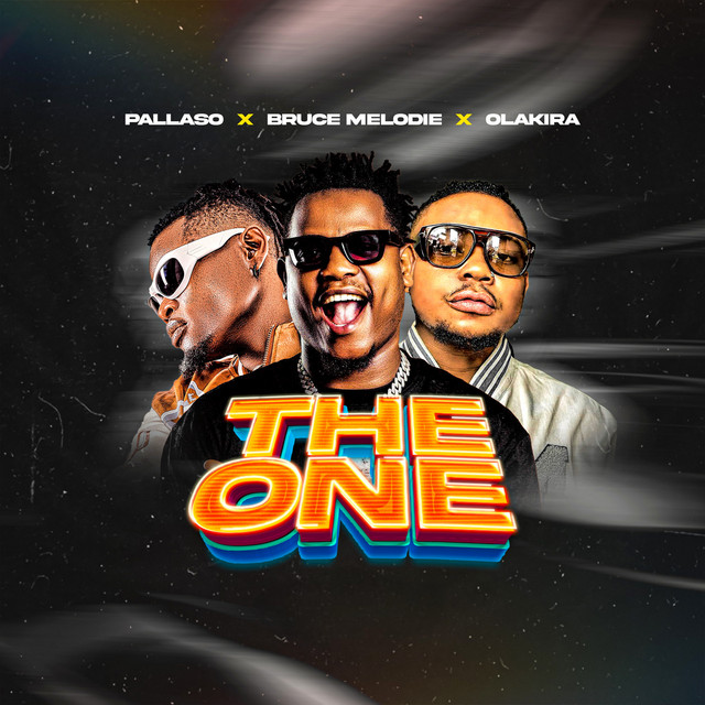 Pallaso - The One (feat. Bruce Melodie & Olakira)